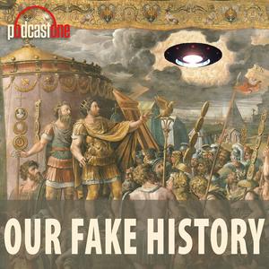 Höre Our Fake History in der App.