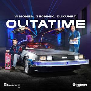 Höre OUTATIME – Visionen. Technik. Zukunft. in der App.