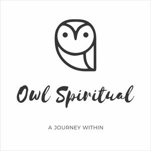 Höre Owl Spiritual Podcast in der App.