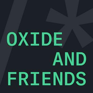 Höre Oxide and Friends in der App.