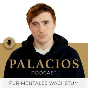 Höre Palacios Podcast | für mentales Wachstum in der App.