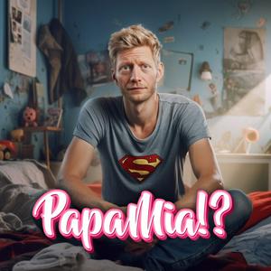 Höre Papa Mia!? in der App.