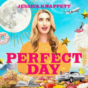 Höre Perfect Day with Jessica Knappett in der App.