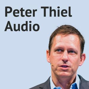 Höre Peter Thiel Audio in der App.