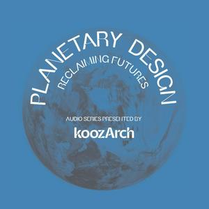 Höre Planetary Design - Reclaiming Futures in der App.