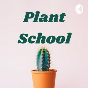 Höre Plant School Podcast in der App.