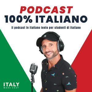 Höre Podcast 100% in Italiano, by Italy Made Easy in der App.