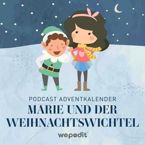 Höre Podcast Adventkalender - Marie und der Weihnachtswichtel in der App.