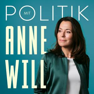 Höre Politik mit Anne Will in der App.