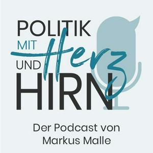 Höre Politik mit Herz und Hirn - Podcast von Markus Malle in der App.