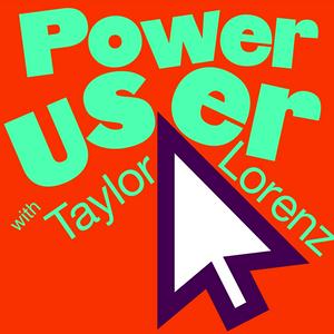 Höre Power User with Taylor Lorenz in der App.