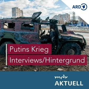 Höre Putins Krieg - Interviews und Hintergründe in der App.