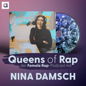 Höre Queens of Rap - der Female Rap-Podcast mit Nina Damsch in der App.