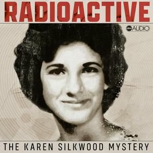 Höre Radioactive: The Karen Silkwood Mystery in der App.