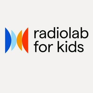 Höre Radiolab for Kids in der App.