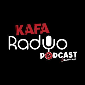 Höre Kafa Radyo Podcast in der App.