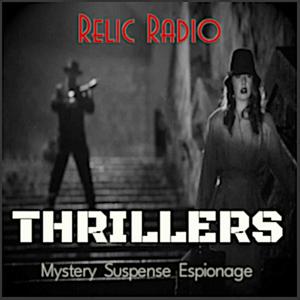 Höre Relic Radio Thrillers (Old Time Radio) in der App.