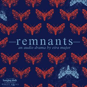 Höre Remnants : An Audio Drama in der App.