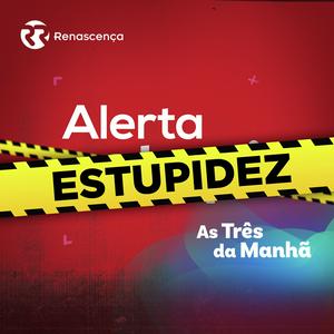 Höre Renascença - Alerta Estupidez in der App.