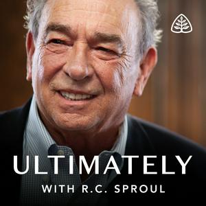 Höre Ultimately with R.C. Sproul in der App.