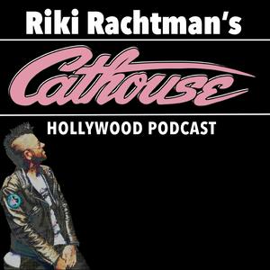 Höre Riki Rachtman's Cathouse Hollywood Podcast in der App.