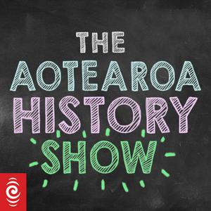 Höre The Aotearoa History Show in der App.