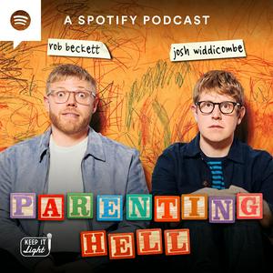 Höre Parenting Hell with Rob Beckett and Josh Widdicombe in der App.