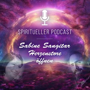 Höre Sabine Sangitar – Herzenstore öffnen Podcast in der App.