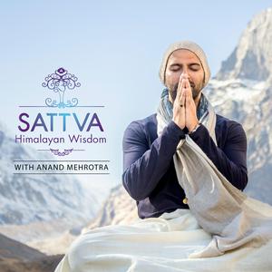 Höre Sattva Himalayan Wisdom with Anand Mehrotra in der App.