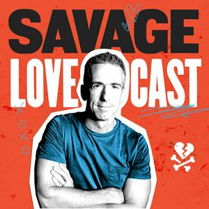 Höre Savage Lovecast in der App.