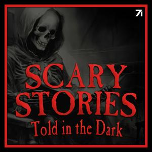 Höre Scary Stories Told in the Dark: A Horror Anthology Series in der App.