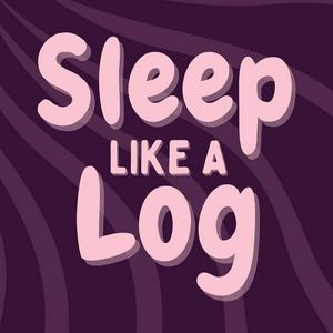 Höre Sleep Like a Log in der App.