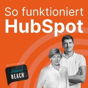 Höre So funktioniert HubSpot - Ein Podcast von brandREACH in der App.