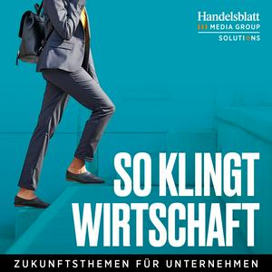 Höre So klingt Wirtschaft – Zukunftsthemen für Unternehmen in der App.