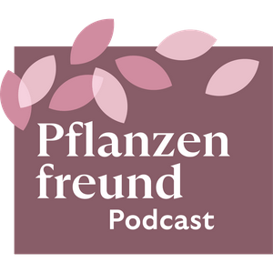 Höre Der Pflanzenfreund-Podcast in der App.