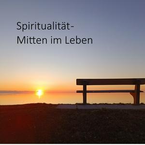 Höre Spiritualität - Mitten im Leben in der App.