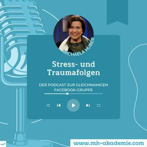 Höre Stress- und Traumafolgen mit Michaela Huber in der App.