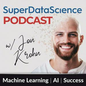 Höre Super Data Science: ML & AI Podcast with Jon Krohn in der App.