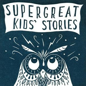 Höre Super Great Kids' Stories in der App.