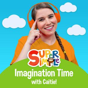 Höre Super Simple Imagination Time With Caitie! in der App.