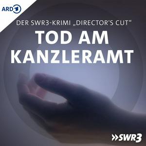 Höre SWR3-Krimi: Tod am Kanzleramt (Director’s Cut) in der App.