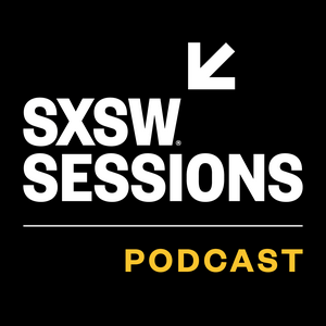 Höre SXSW Sessions in der App.