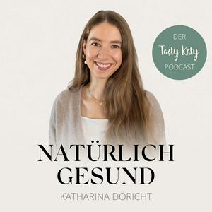 Höre Natürlich Gesund in der App.