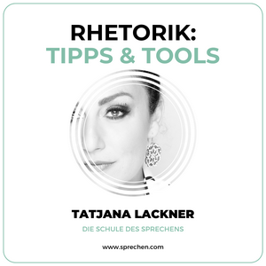 Höre Rhetorik: Tipps & Tools mit Tatjana Lackner in der App.