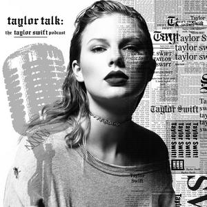 Höre Taylor Talk: The Taylor Swift Podcast | reputation | 1989 | Red | Speak Now | Fearless | Taylor Swift in der App.