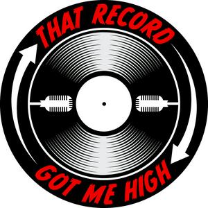 Höre That Record Got Me High Podcast in der App.