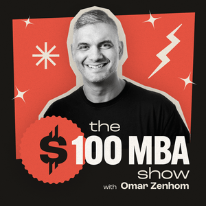 Höre The $100 MBA Show in der App.