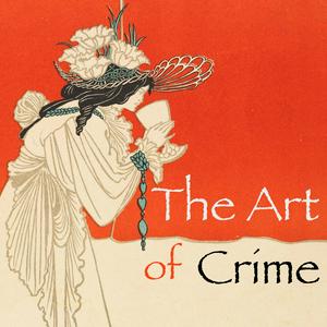 Höre The Art of Crime in der App.