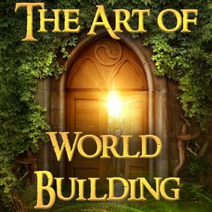 Höre The Art of World Building: Creating Breakout Fantasy and Science Fiction Worlds In Stories and Gaming in der App.