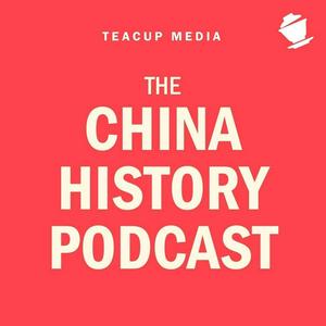 Höre The China History Podcast in der App.